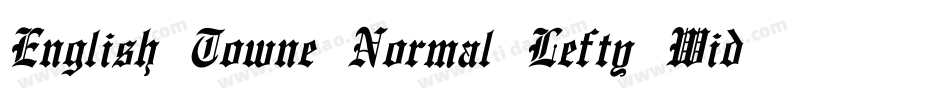 English Towne Normal Lefty Wide字体转换